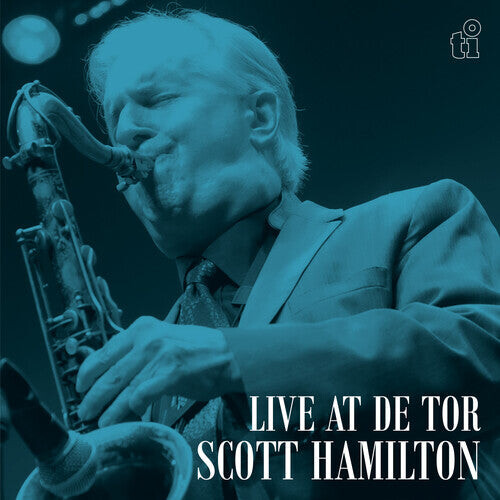 

CD диск Hamilton, Scott: Live At De Tor
