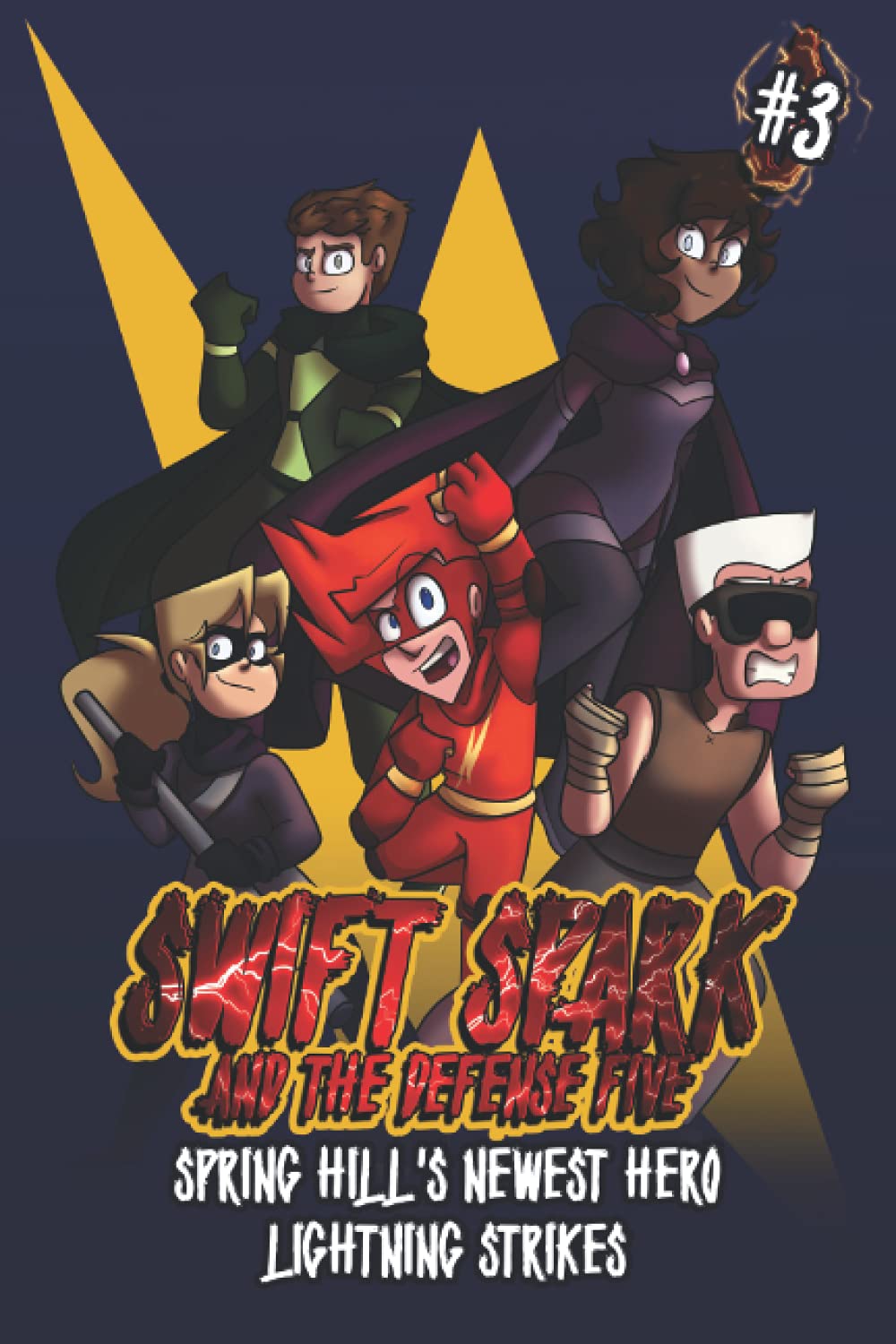 

Swift Spark and the Defense Five: Issue Three: Spring Hill's Newest Hero / Lightning Strikes (Independently published)