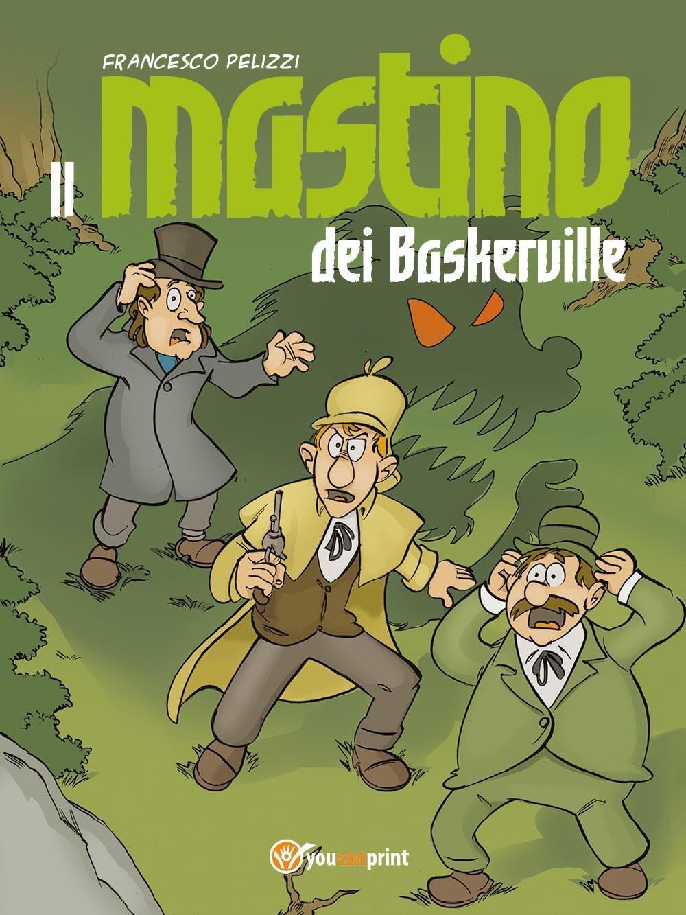 

Il mastino dei Baskerville (Italian Edition) (Youcanprint)