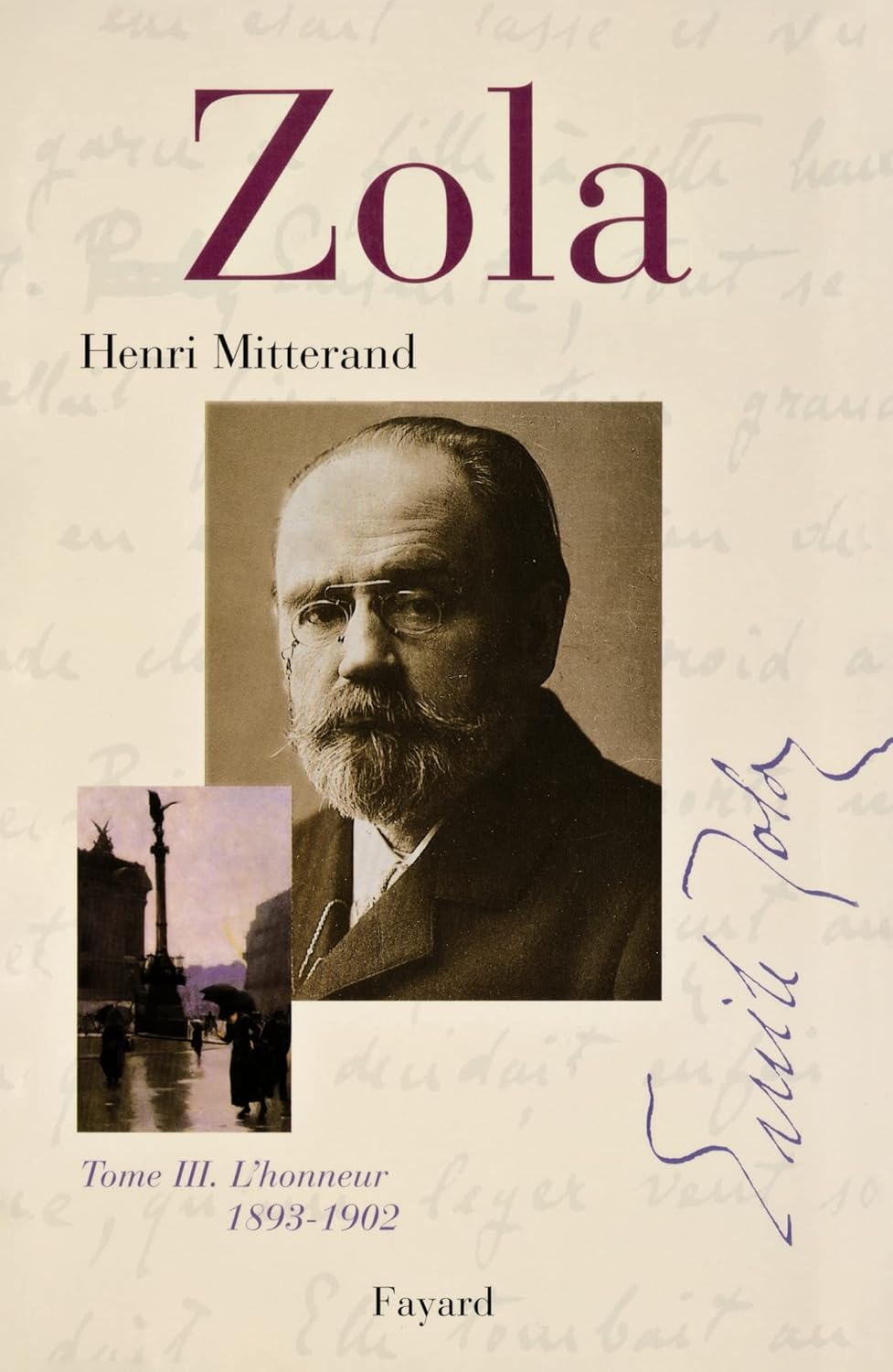 

Zola, tome 3: L'Honneur (1893-1902) (FAYARD)