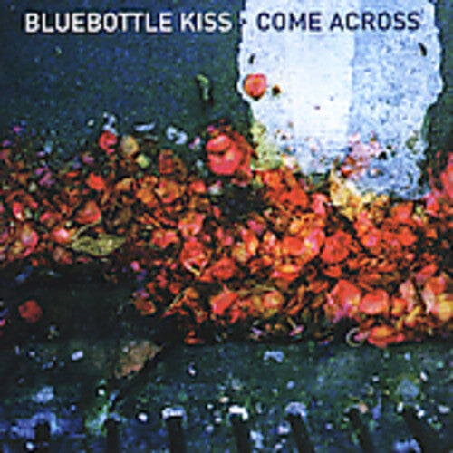 

CD диск Bluebottle Kiss: Come Across
