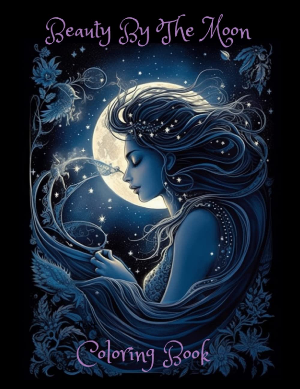 

Beauty by the Moon Coloring Book, Adult Fairy Coloring Book (Independently published)