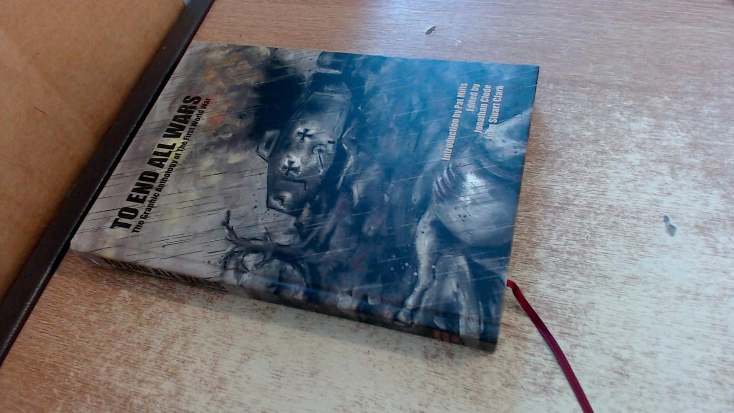 

To End All Wars: The Graphic Anthology of the First World War (Soaring Penguin Press)