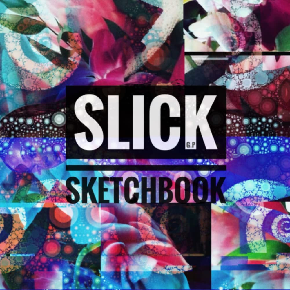 

Slick Sketchbook For drawing, Sketchbook for ideas, Sketchbook for love, Sketchbook for years.: Cool Sketchbook, Abstract Cover, Creative Notebook, Diary, Cool Gift, Art, Journal, (Independently published)