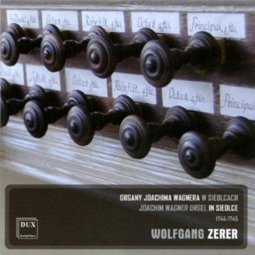 

CD диск Zerer, Wolfgang: Joachim Wagner Orgel in Siedlce 1744-1745