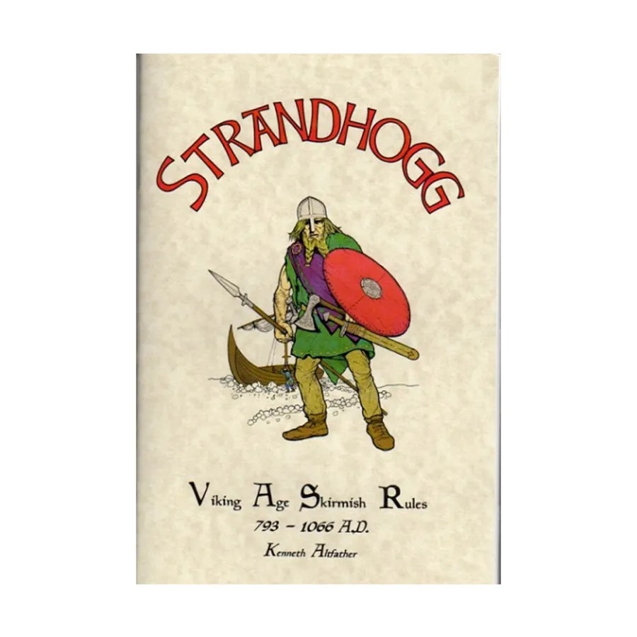 

Страндхогг — Правила сражений эпохи викингов, 793–1066 гг. н.э., Strandhogg - Viking Age Skirmish Rules, 793 - 1066 AD