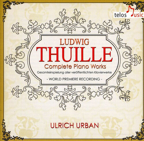 

CD диск Thuille / Ulrich Urban: Complete Piano Works