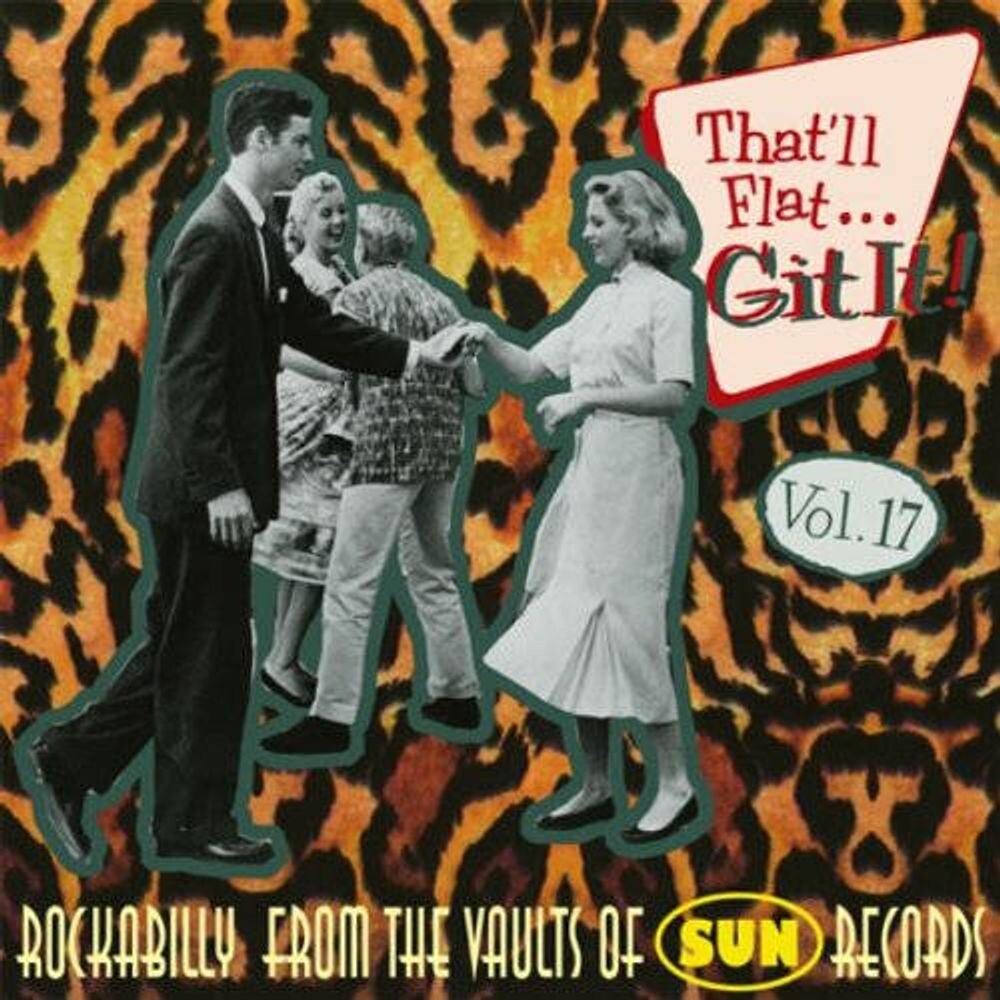 

Диск CD That'll Flat Git It! Vol. 17 - Rockabilly From The Vaults Of Sun Records - Various Artists