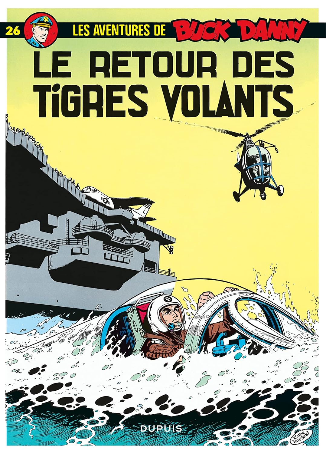 

Buck Danny - Tome 26 - Le Retour des Tigres Volants (DUPUIS)