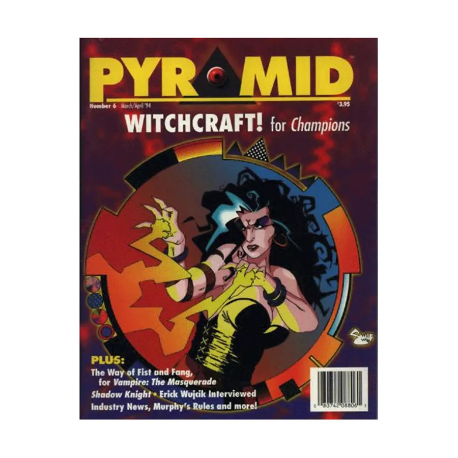

Журнал #6 "Witchcraft! for Champions, Adding Martial Arts to Vampire the Masquerade", Pyramid Magazine