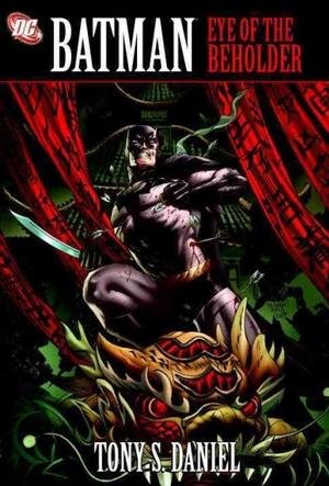 

Tony Daniel, Andy Clarke'sBatman Eye of the Beholder [Hardcover]2011 (DC Comics)