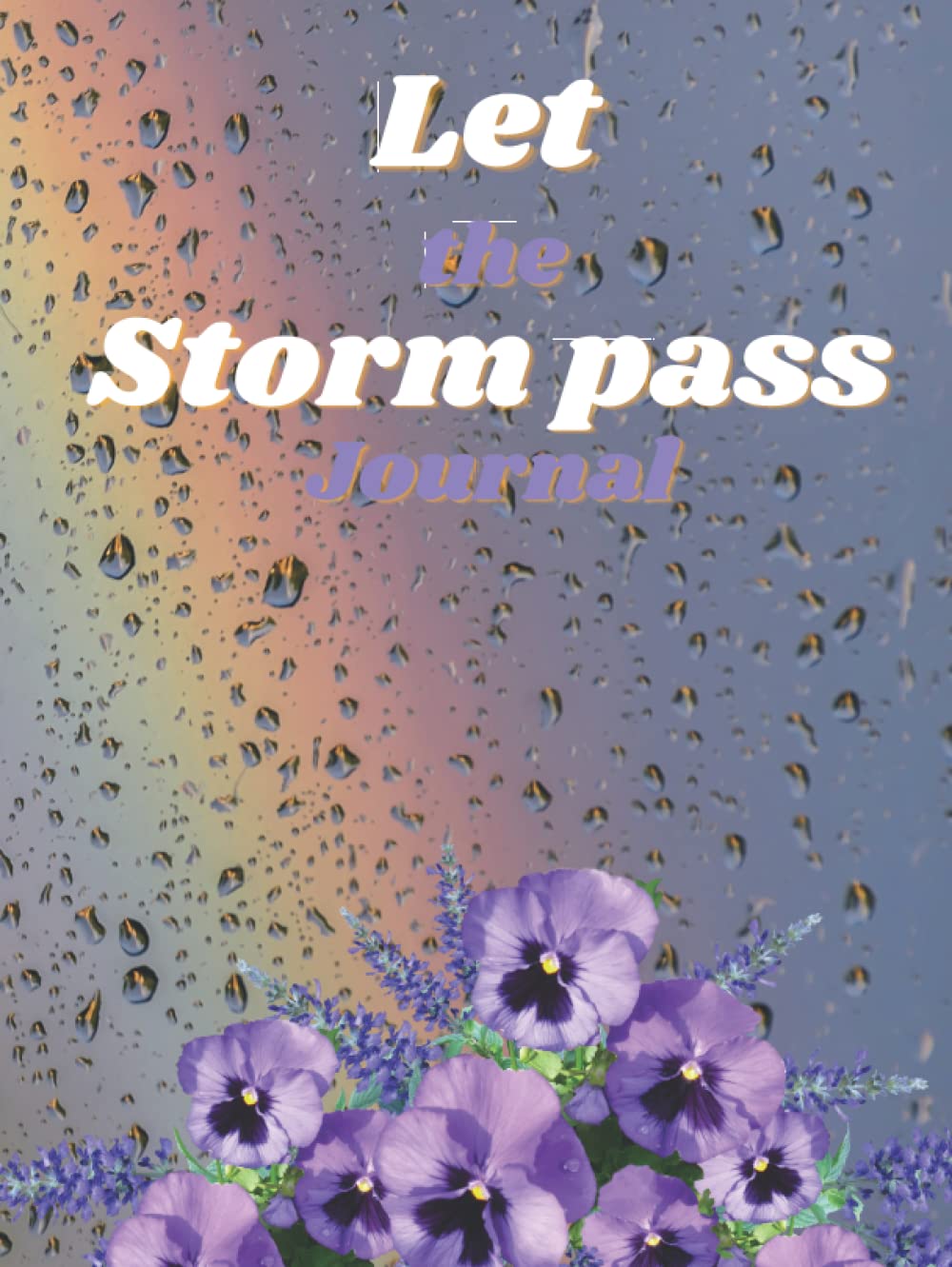 

Let the Storm Pass Journal: Bless A Sister with HOPE (Independently published)