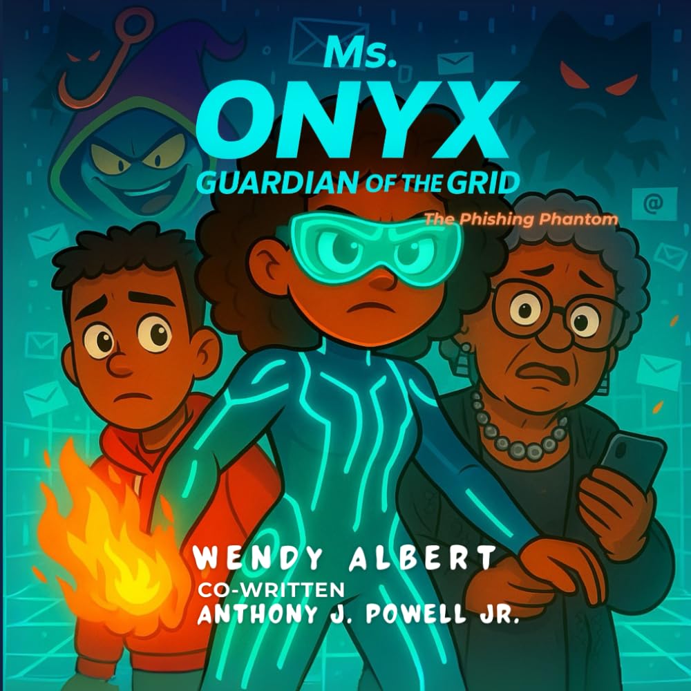 

Ms. Onyx Guardian of the Grid: Phishing Phantom (Independently published)