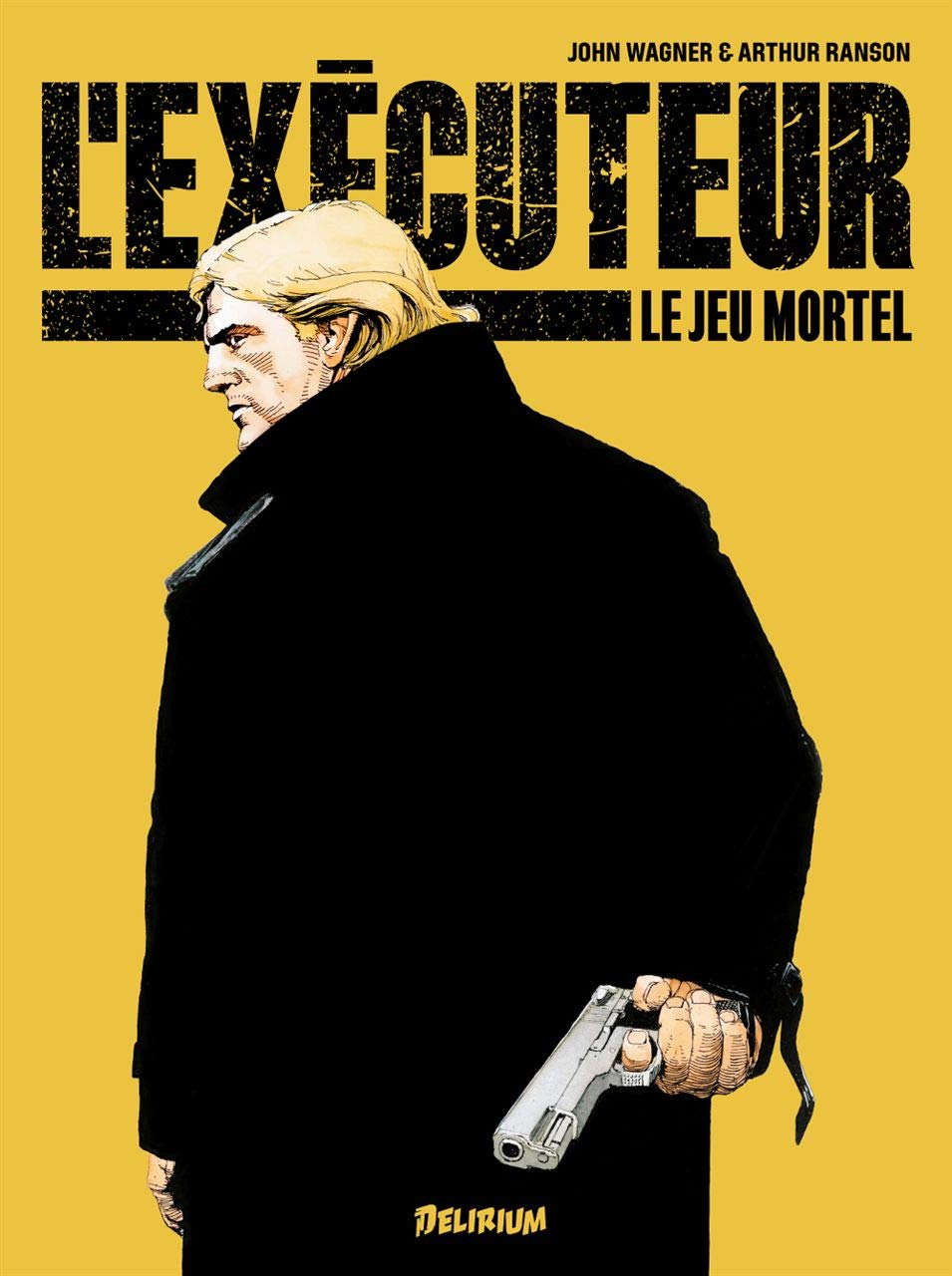 

L' Exécuteur 1 Le jeu mortel (DELIRIUM 77)