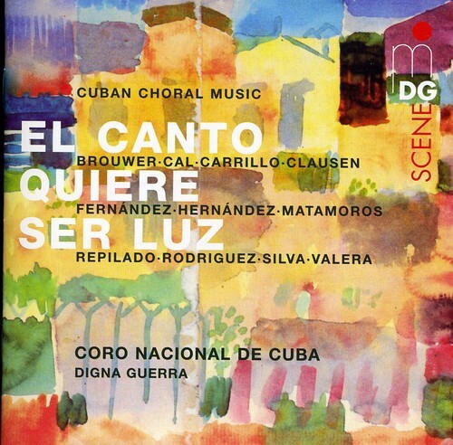 

CD диск Coro Nacional De Cuba / Chamber Choir Entrevoces: Canto Quiere Ser Luz / Cuban Choral Music