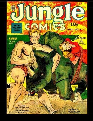 

Jungle Comics #4: Golden Age Jungle Comic 1940 (CreateSpace Independent Publishing Platform)