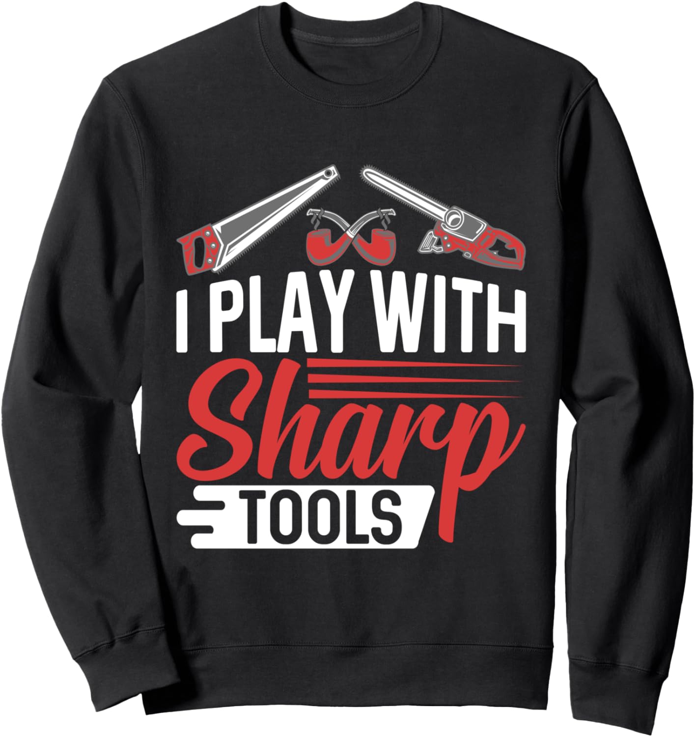 

Толстовка с надписью Я играю с острыми инструментами в стиле Лесоруб Lumberjack Designs For Lumberman, черный