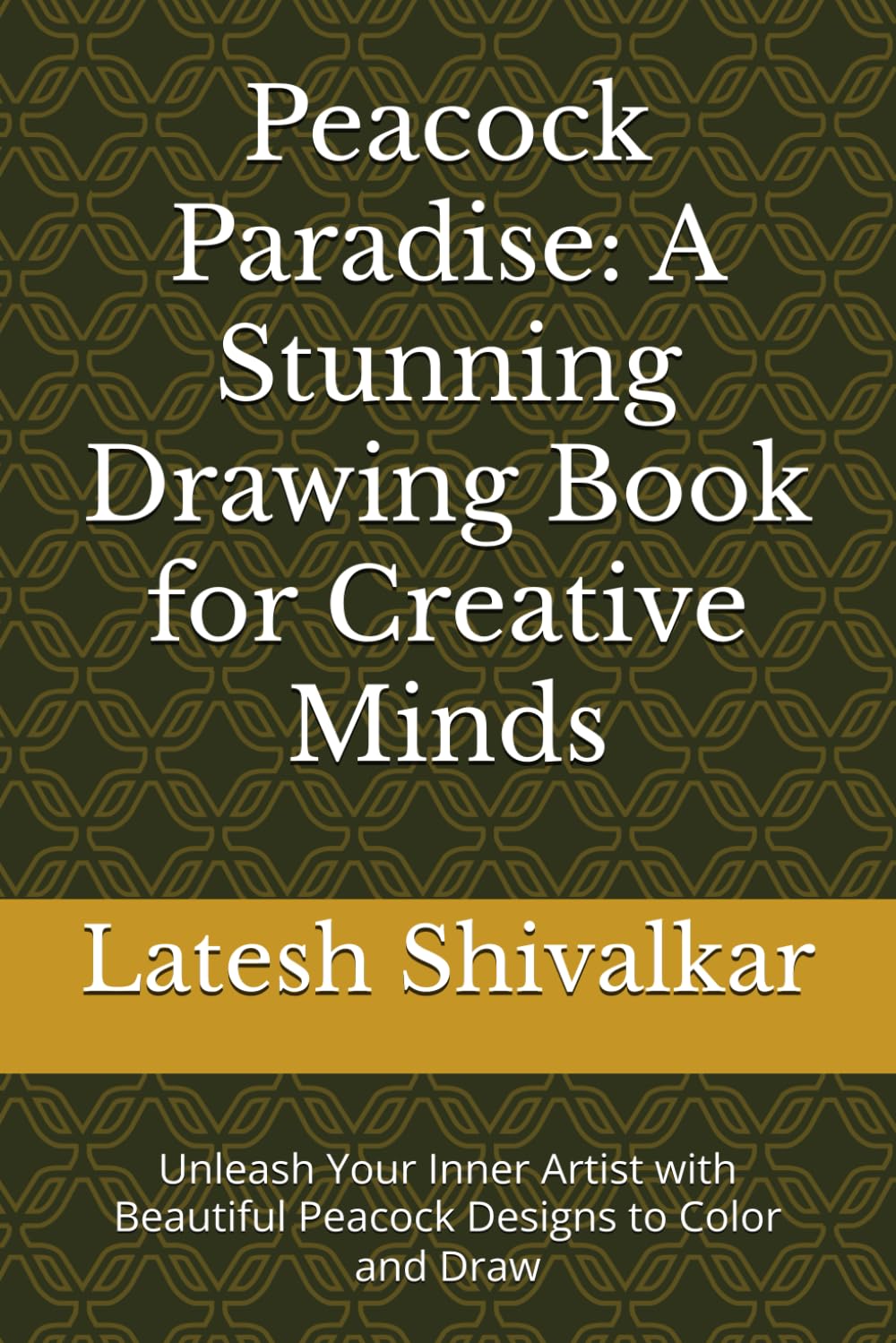 

Peacock Paradise: A Stunning Drawing Book for Creative Minds: Unleash Your Inner Artist with Beautiful Peacock Designs to Color and Draw