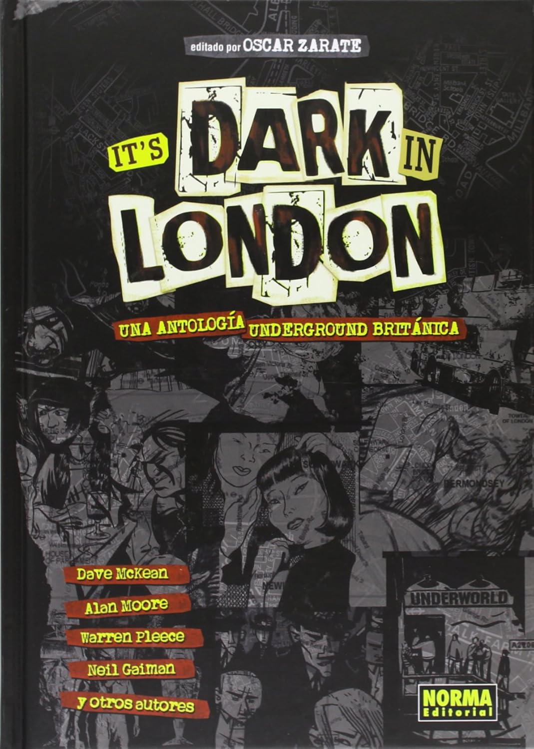 

IT’S DARK IN LONDON: UNA ANTOLOGÍA UNDERGROUND BRITÁNICA (NORMA EDITORIAL, S.A.)