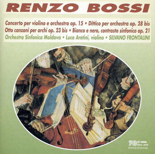 

CD диск Bossi / Modava Sym Orch / Frontalini: Violin Cto in C Op 15 / Dittico for String Orch