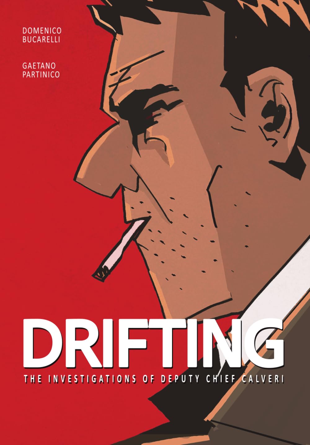 

THE DRIFTING: THE INVESTIGATIONS OF DEPUTY CHIEF CALVERI (Independently published)