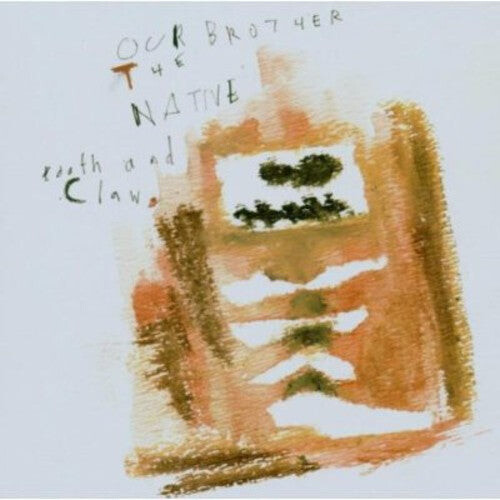 

CD диск Our Brother the Native: Tooth and Claw