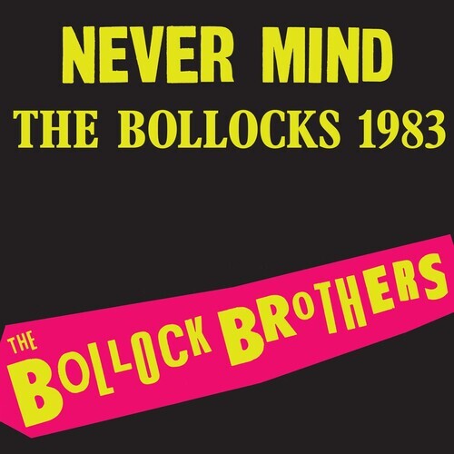 

Виниловая пластинка Bollock Brothers: Never Mind The Bollocks 1983 - Remastered