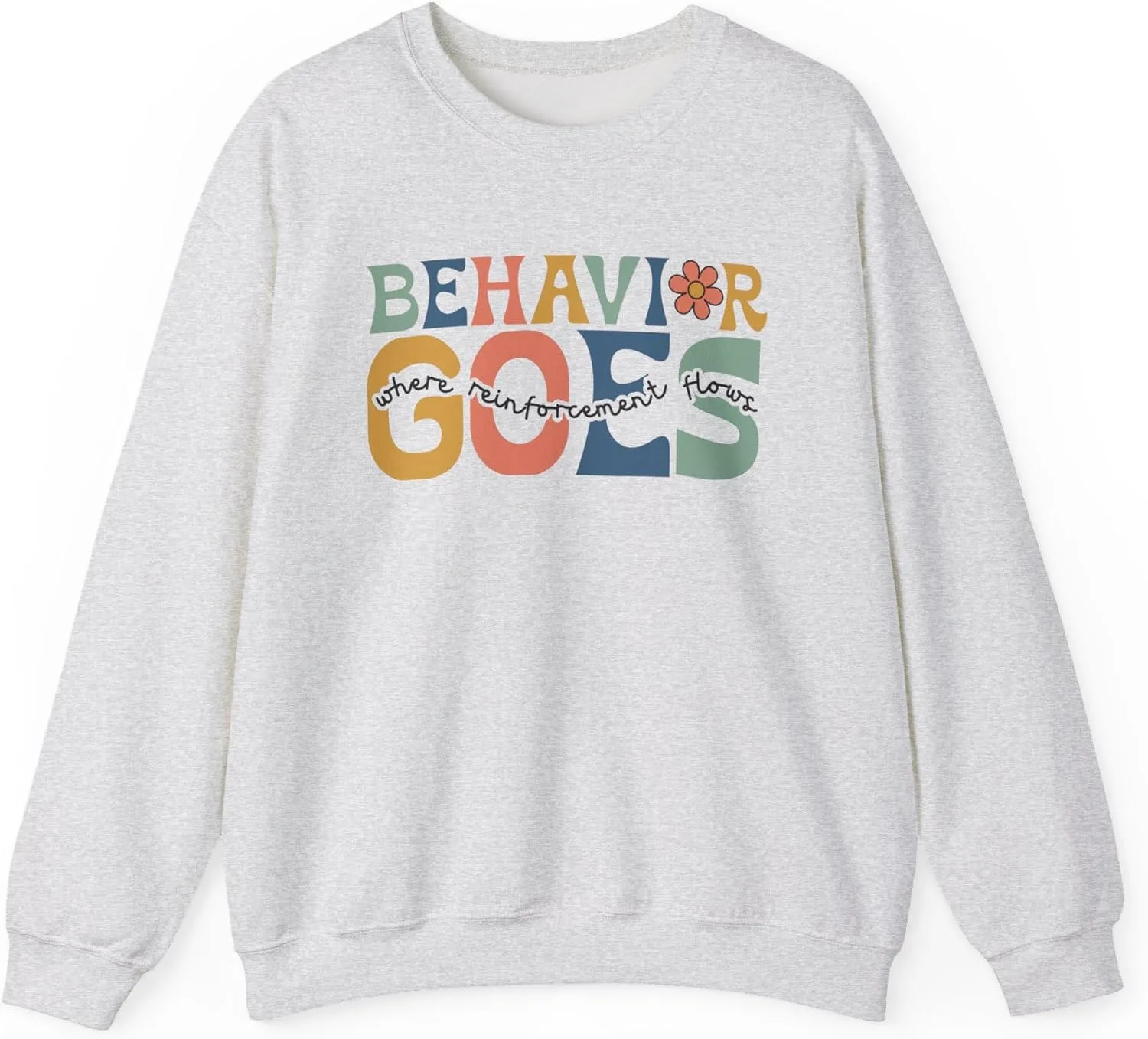 

Толстовка Behavior Goes Where Reinforcement Flows для поведенческого терапевта