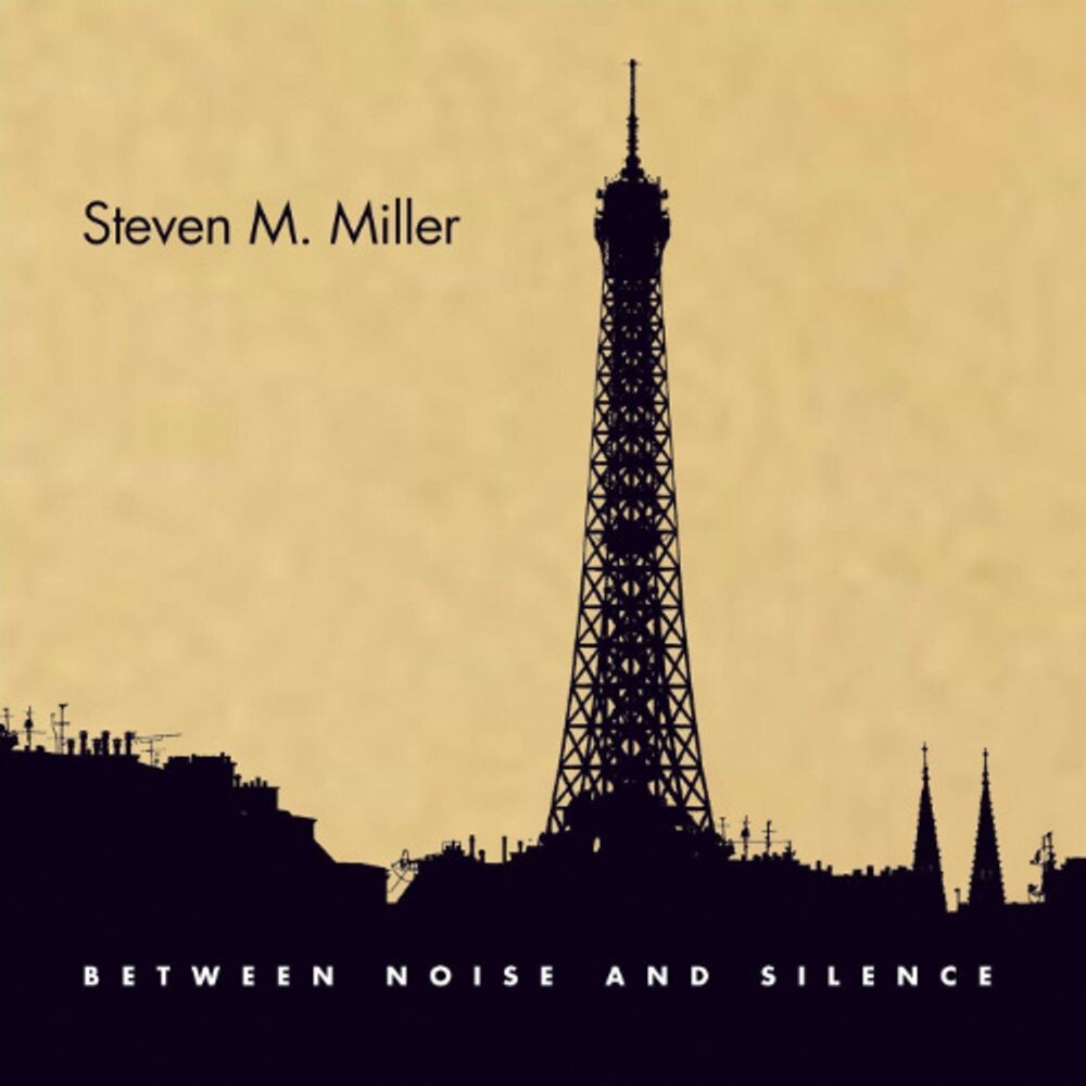 

Диск CD Between Noise And Silence - Steven M. Miller