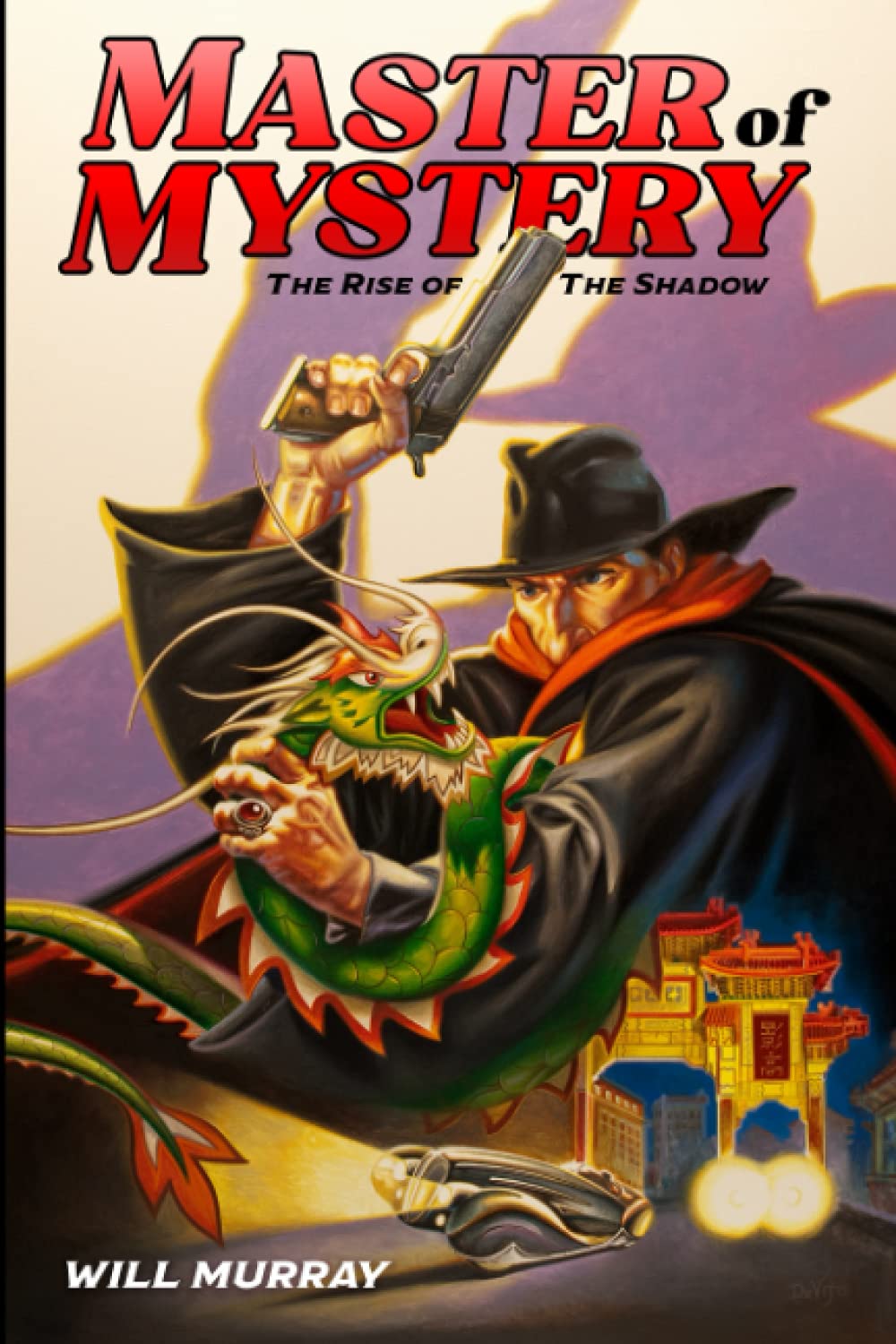 

Master of Mystery: The Rise of The Shadow (Will Murray's Pulp History Series) (Independently published)