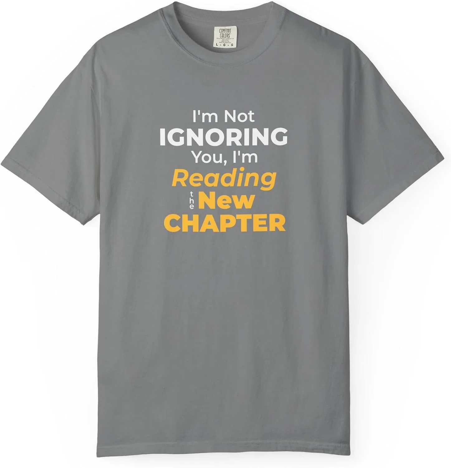 Футболка с принтом I'm Not Ignoring You, Comfort Colors 1717, Grey