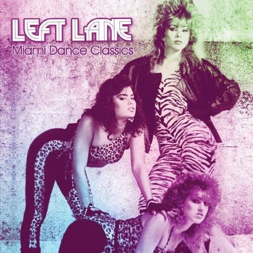 

CD диск Left Lane: Miami Dance Classics