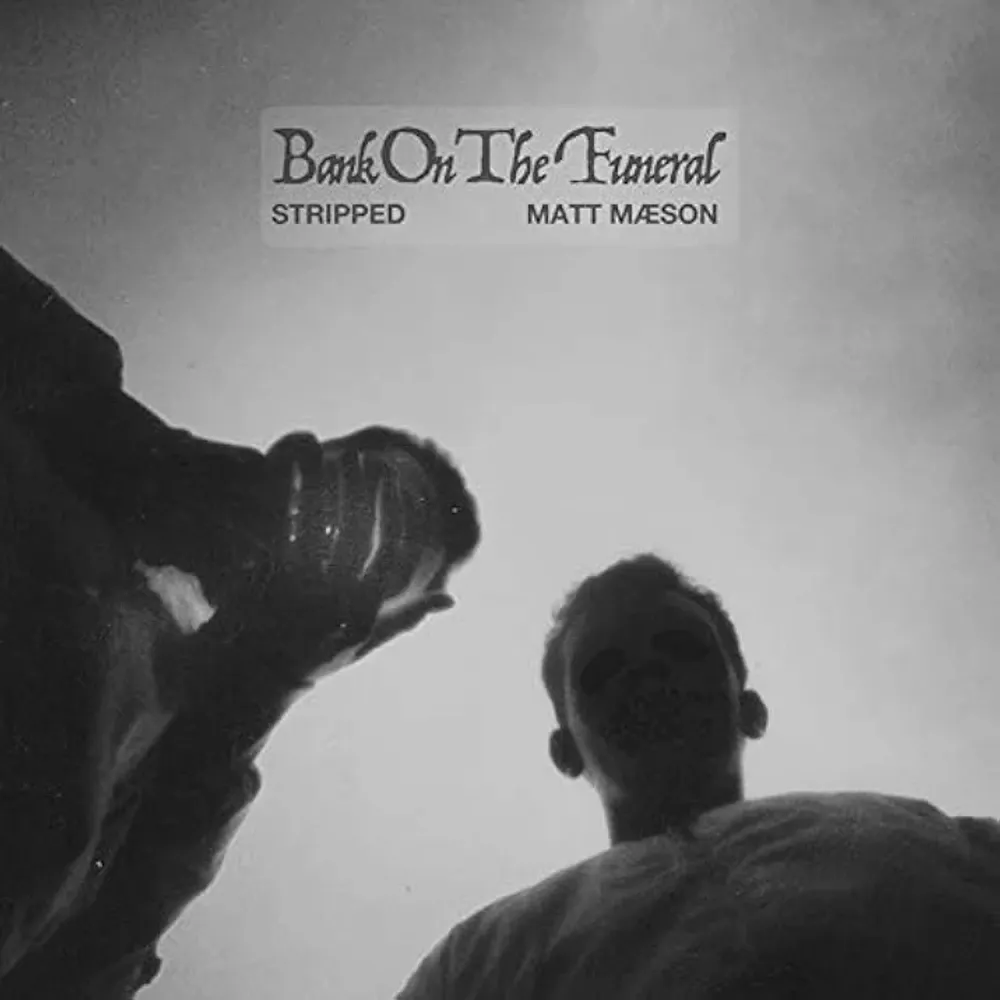 

Виниловая пластинка LP Bank On The Funeral: Stripped [Clear Vinyl] - Matt Maeson