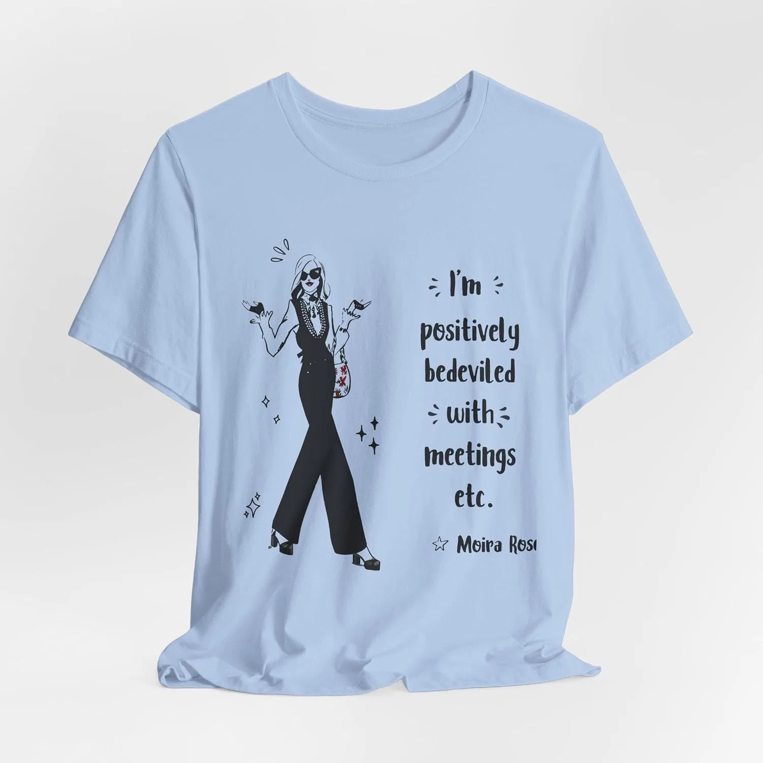 Женская футболка с принтом Funny Moira Rose Quotes I'm Positively Bedeviled with Meetings etc, нежно-голубой — фото 4