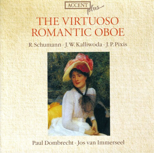 

CD диск Schumann / Kalliwoda / Dombrecht / Immerseel: Virtuoso Romantic Oboe