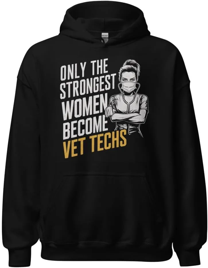 Толстовка Veterinarian Unisex, Only The Strongest Women Become Vet Techs Generic, черный