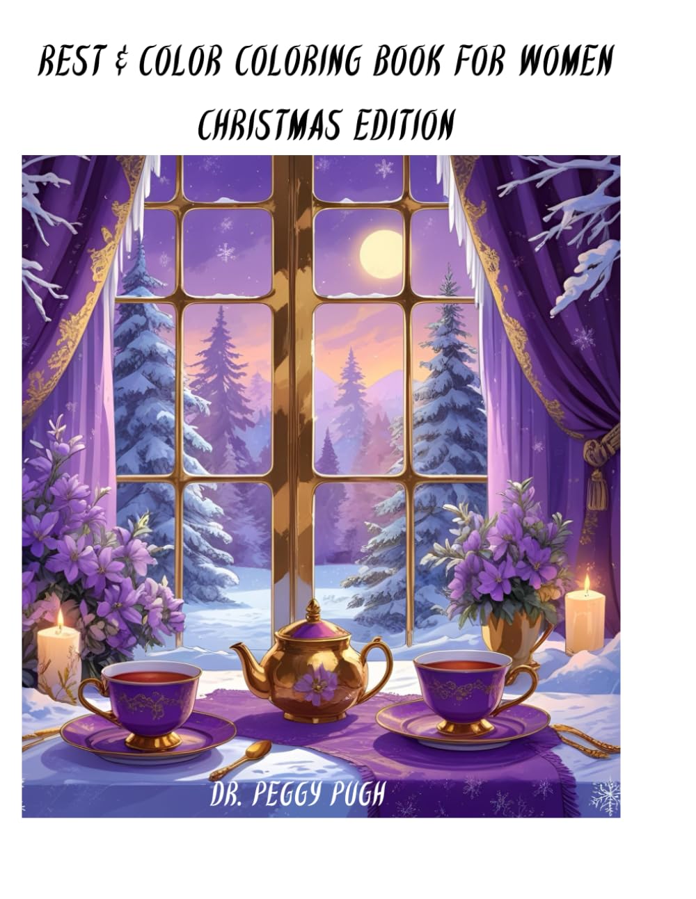 

Rest & Color Coloring Book for Women: Christmas Edition (Independently published)