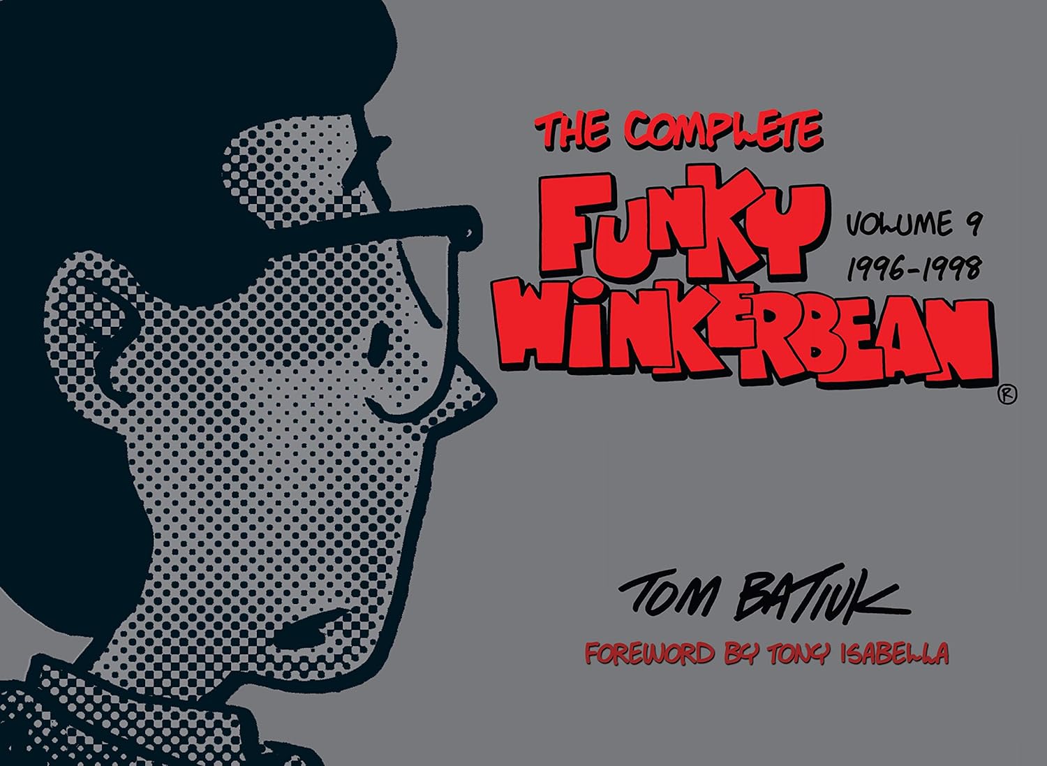

The Complete Funky Winkerbean, Volume 9, 1996-1998 (The Kent State University Press / Black Squirrel Books)