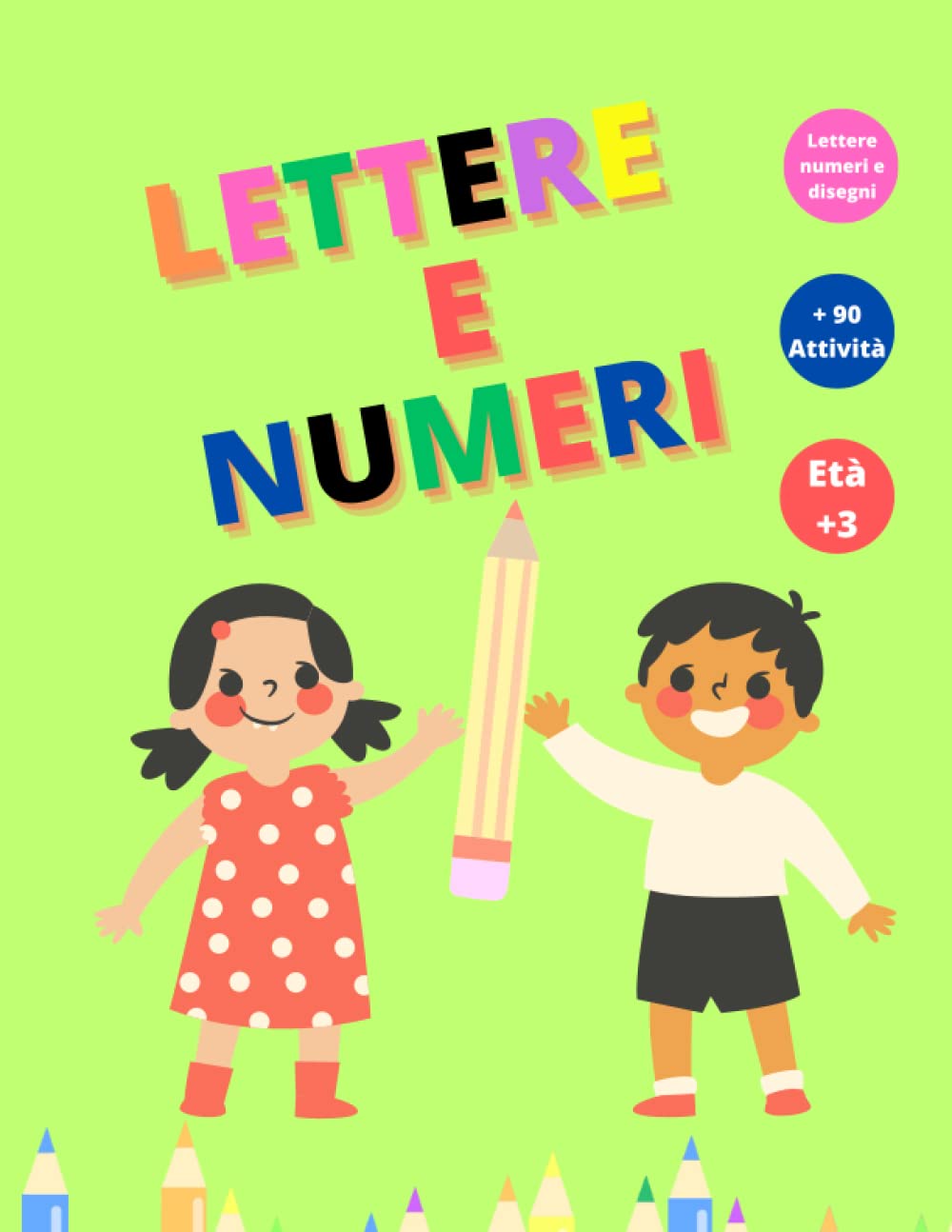 

Libro Prescolare Lettere e Numeri: Libro Prescolare con 90 pagine di attività lettere disegni e numeri (Pregrafismo, Imparare a Scrivere) (Italian Edition) (Independently published)