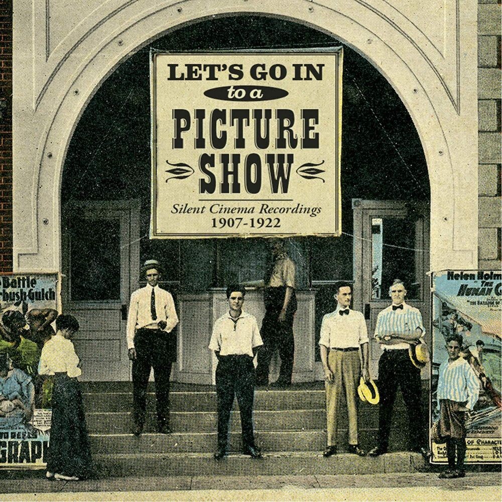 

Диск CD Let's Go In To A Picture Show: Silent Cinema Recordings 1907-1922 - Various Artists