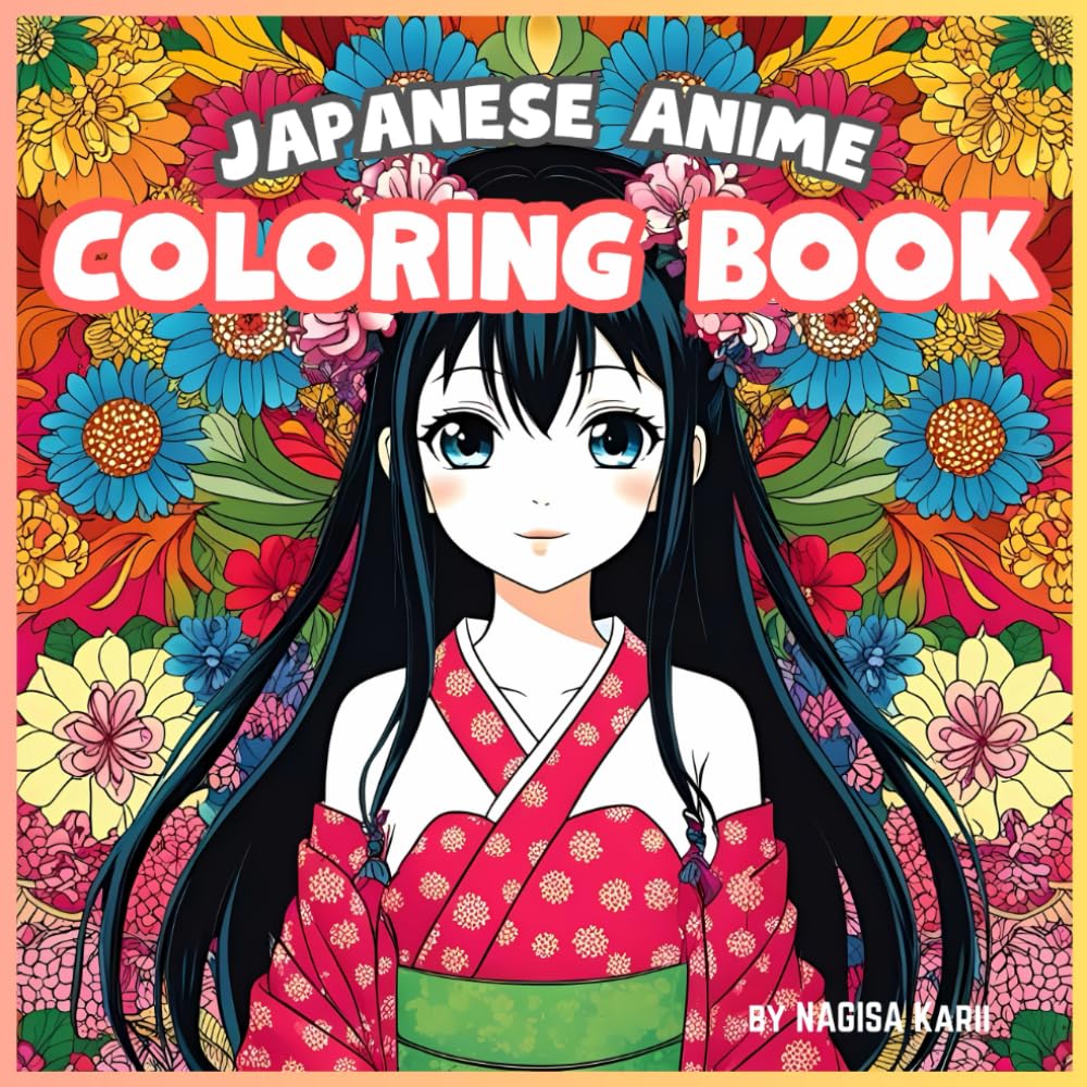 

Kawaii Anime Girls - Coloring Book for Teens, Adults and Anime Fans: 50 Pages of Kawaii Japanese Girls Coloring | Manga-Inspired Art for All Ages & Anime Fans | Fun & Relaxing Coloring Time (Independently published)