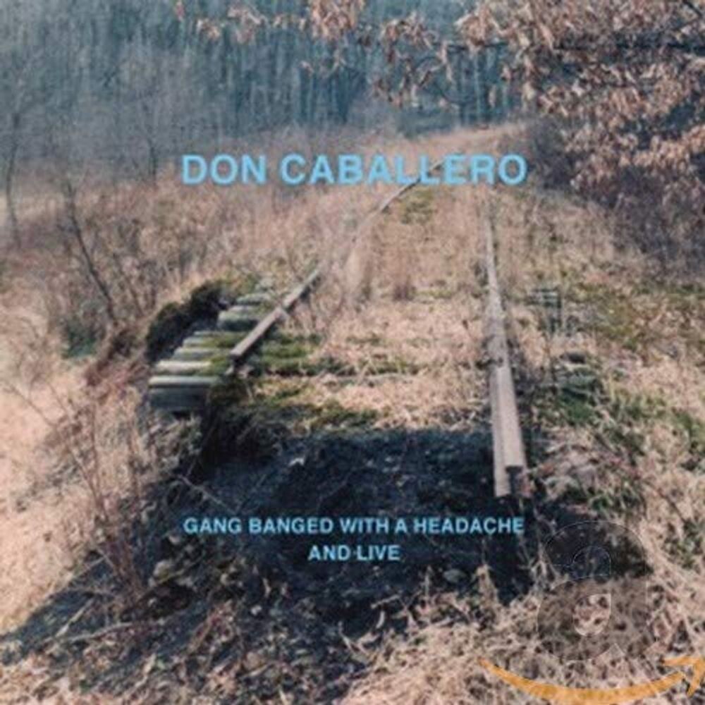 

Диск CD Gang Banged With A Headache And Live - Don Caballero