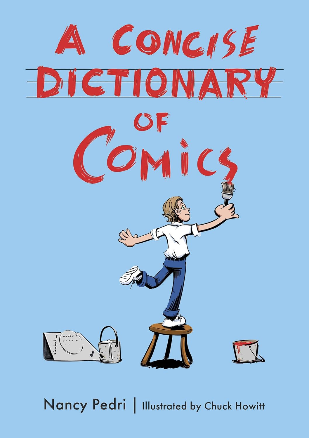 

A Concise Dictionary of Comics (University Press of Mississippi)