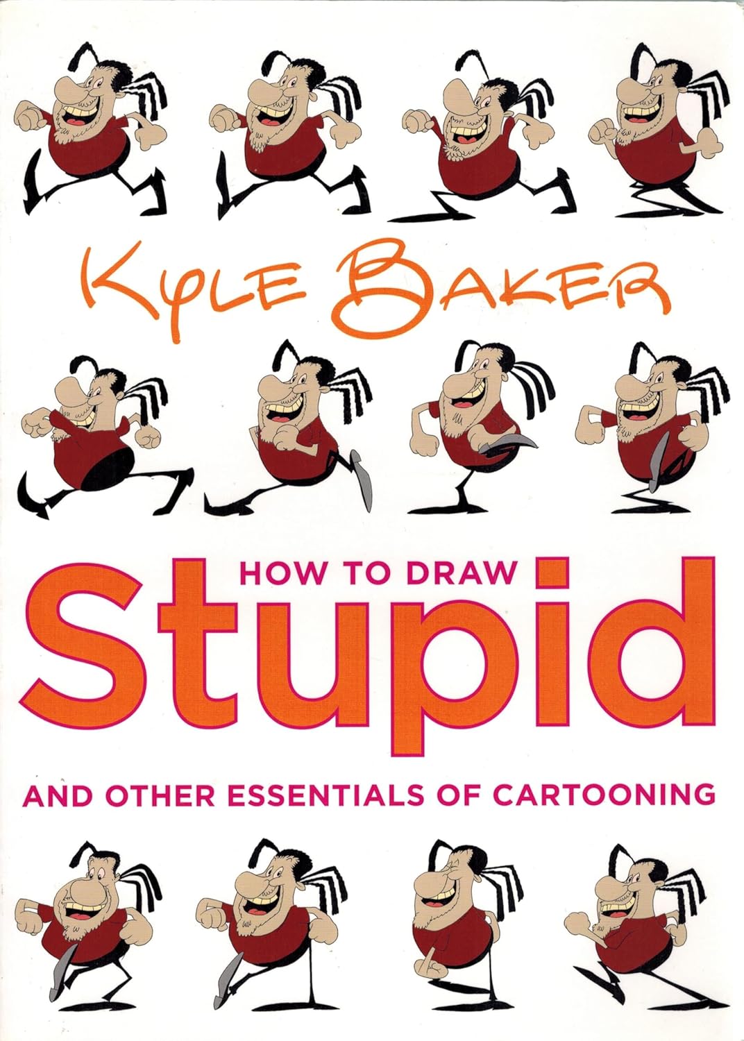 

How to Draw Stupid and Other Essentials of Cartooning (Watson-Guptill)