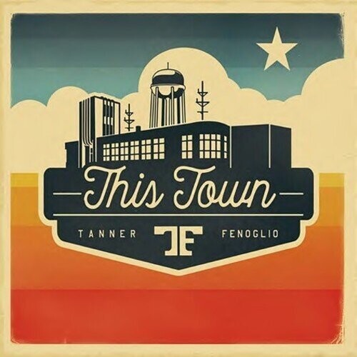 

CD диск Fenoglio, Tanner: This Town