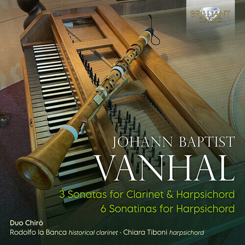 

CD диск Vanhal / Duo Chiro / Tiboni: 3 Sonatas for Clarinet & Harpsichord / 6 Sonatinas