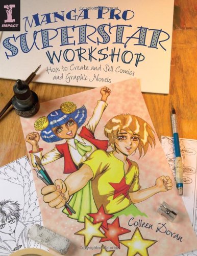 

Manga Pro Superstar Workshop: How to Create and Sell Comics and Graphic Novels (Impact)