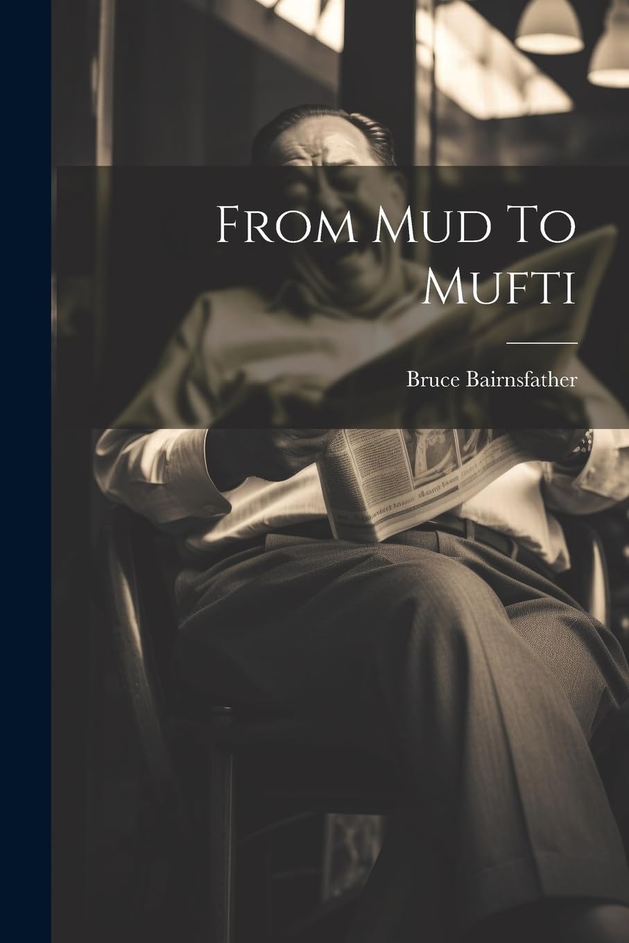 

From Mud To Mufti (Legare Street Press)