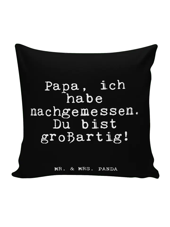 

Подушка Mr & Mrs Panda 40x40 Papa ich habe nachgemessen mi, черный