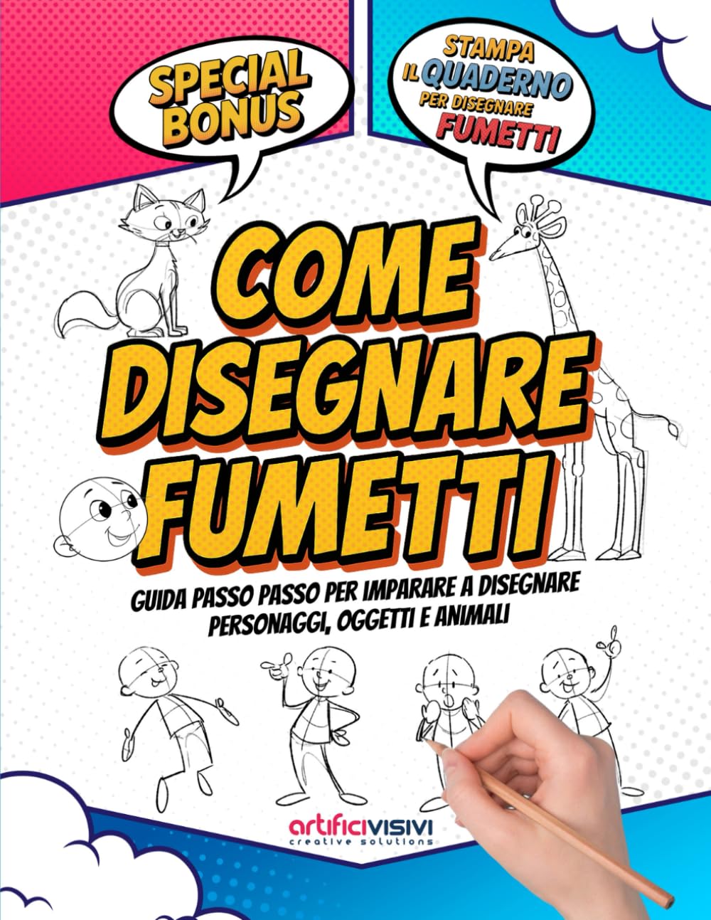 

Come Disegnare Fumetti: 2 libri in 1 - guida semplice per imparare a disegnare personaggi, oggetti e animali per ragazzi/e e bambini/e (Independently published)